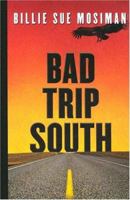 Bad Trip South 1456561820 Book Cover