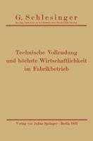 Technische Vollendung Und Hochste Wirtschaftlichkeit Im Fabrikbetrieb 3642495842 Book Cover