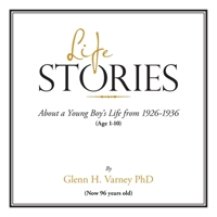 Life Stories: About a Young Boy’s Life from 1926-1936 B0CMFFFSWZ Book Cover