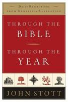 Through the Bible, Through the Year: Daily Reflections from Genesis to Revelation 0801012678 Book Cover