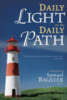 Daily Light on the Daily Path: The Classic Devotional Book For Every Morning and Evening in the Very Words of Scripture 1862282897 Book Cover