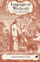 Languages of Witchcraft: Narrative, Ideology and Meaning in Early Modern Culture 0333793498 Book Cover