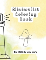 Minimalist Coloring Book for Adults: 50+ Pages of Simple Art for Relaxation and Fun B0CL2NGQ34 Book Cover