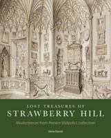 Lost Treasures of Strawberry Hill: Masterpieces from Horace Walpole's Collection 1785511807 Book Cover