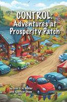 CONTROL: Adventures at Prosperity Patch B0G4WP4HZF Book Cover