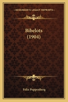 Bibelots (1904) 1165345935 Book Cover