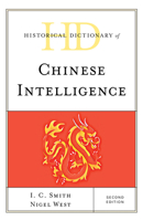 Historical Dictionary of Chinese Intelligence, Second Edition 153813019X Book Cover