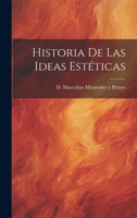 Historia de las Ideas Estéticas (Spanish Edition) 1019999047 Book Cover