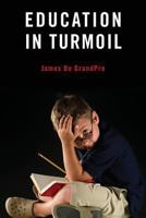Education in Turmoil 1483956547 Book Cover