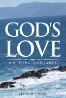 God's Love: Nothing Compares 1733929509 Book Cover