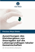 Auswirkungen des Kleinbergbaus von Smaragden auf die Lebensgrundlagen lokaler Gemeinschaften (German Edition) 6208468213 Book Cover