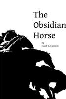 The Obsidian Horse 130466967X Book Cover