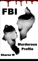 FBI: Murderous Profile B08926597D Book Cover