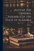 Acts of the General Assembly of the State of Alabama 1021976121 Book Cover