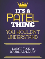 It's A Patel Thing You Wouldn't Understand Large (8.5x11) Journal/Diary: Show you care with our personalised family member books, a perfect way to ... books are ideal for all the family to enjoy. 1675087806 Book Cover
