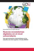 Nuevos ecosistemas digitales en el nivel universitario 6202128119 Book Cover