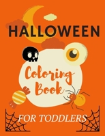 Halloween coloring books for toddlers: happy halloween coloring book for creative chidren /A Collection of Coloring Pages with Scary Spooky Cute Thing B08M2G21Z5 Book Cover