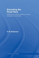 Educating the Royal Navy: 18th and 19th Century Education for Officers 0415511631 Book Cover