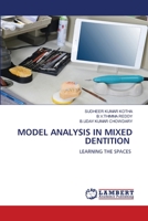 MODEL ANALYSIS IN MIXED DENTITION: LEARNING THE SPACES 6206162583 Book Cover