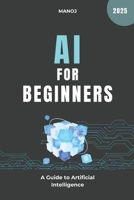 AI for Beginners: A Guide to Artificial Intelligence B0DWLM6RRK Book Cover