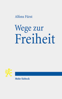 Wege Zur Freiheit: Menschliche Selbstbestimmung Von Homer Bis Origenes 3161616561 Book Cover