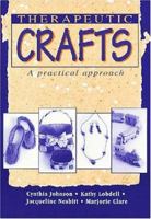 Therapeutic Crafts: A Practical Approach 1556422792 Book Cover