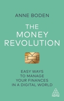 The Money Revolution: Easy Ways to Manage Your Finances in a Digital World 1789660610 Book Cover