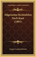 Allgemeine Rechtslehre Nach Kant (1801) 1160298661 Book Cover