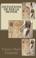 Initiations de par le monde 154294189X Book Cover