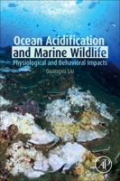Ocean Acidification and Marine Wildlife: Physiological and Behavioral Impacts 0128223308 Book Cover