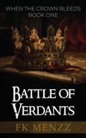 Battle of Verdants (When the Crown Bleeds) 1966283784 Book Cover