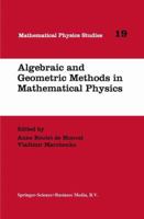 Algebraic and Geometric Methods in Mathematical Physics (Mathematical Physics Studies) 0792339096 Book Cover