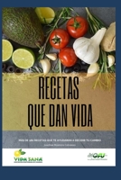Recetas Que Dan Vida.: Recetas vegetarianas y veganas. 1077715013 Book Cover