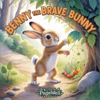 Benny the Brave Bunny and the Garden of Sharing | Kids Story Book | Kids Picture Book: A Heartwarming Forest Adventure About Kindness, Courage, and the Magic of Sharing for Kids Ages 3-8 B0G4J8SNKL Book Cover