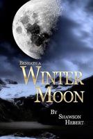 Beneath a Winter Moon 145375296X Book Cover