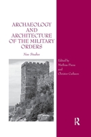 Archaeology and Architecture of the Military Orders: New Studies 0367600846 Book Cover