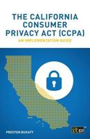 The California Consumer Privacy Act (CCPA): An implementation guide 1787781321 Book Cover