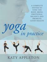 Yoga in Practice : A Complete System to Tone Your Body Emotional Balance 1405005505 Book Cover