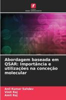 Abordagem baseada em QSAR: Importância e utilizações na conceção molecular (Portuguese Edition) 6208781094 Book Cover