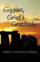 Giggles, Grief and Gratitude 1951772075 Book Cover