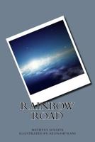 Rainbow Road 1974644383 Book Cover