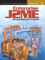 Enterprise J2ME: Developing Mobile Java Applications 0131405306 Book Cover