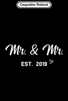 Composition Notebook: Mens Matching Husband & Wife Wedding Gift Women's Mrs. Est. 2019 Premium Journal/Notebook Blank Lined Ruled 6x9 100 Pages 1673611591 Book Cover