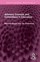 Advisory Councils and Committees in Education 1032480734 Book Cover