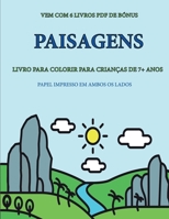 Livro para colorir para crian�as de 7+ anos (Paisagens ): Este livro tem 40 p�ginas coloridas sem stress para reduzir a frustra��o e melhorar a confian�a. Este livro ir� ajudar as crian�as pequenas a  1800145136 Book Cover