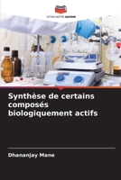 Synthèse de certains composés biologiquement actifs (French Edition) 6207220366 Book Cover