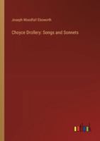 Choyce Drollery: Songs and Sonnets 3368904442 Book Cover
