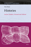 Histories: Ancient, Modern, Personal and Political (Studies in Critical Social Sciences) 9004749489 Book Cover