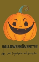 Halloweenäventyr på Engelska och Svenska B0CHJ3XXHM Book Cover