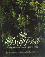 Into the Deep Forest: With Henry David Thoreau 0395605229 Book Cover